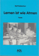 Lernen Ist Wie Atmen Und Weitere Texte : Zur Offenen Schule, Zum Entdeckenden Lernen, Zu Einer Grundsätzliche - Oude Boeken