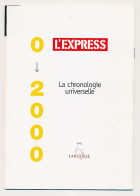 Journal Revue  L'Express  La Chronologie Universelle De L'an 0 à 2000 Avec Larousse Les Principaux événements Du 1er * - Geschiedenis