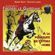 Fréderi Le Gardian à La Poursuite De L'étoile Noire - Other & Unclassified