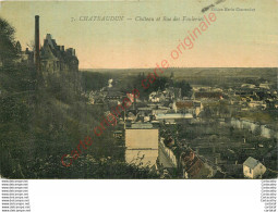 28.  CHATEAUDUN .  Château Et Rue Des Fouleries . - Chateaudun