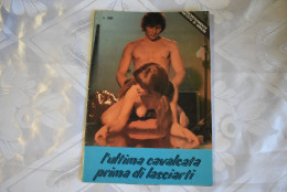 Adult Magazine Porn Sexy Erotic L Ultima Cavalcata Prima Di Lasciarti Italian Vintage - Andere & Zonder Classificatie