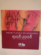 Esbart Català De Dansaires 1908-2008. Cent Anys D'història. Barcelona. 2010. 339 Pp. - Ontwikkeling