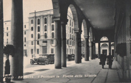 Itally - Brescia - I Porticati In Piazza Della Vittoria - Old Time Car - Brescia