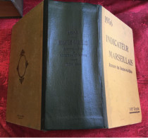 1956-Indicateur Marseillais Annuaire Privé Des Bouches Du Rhône 13-Adresses-Telephone-publicités-2983 Pages 4 Kilos - Telephone Directories