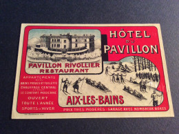 Rare étiquette Valise Bagage Voyage / HÔTEL DU PAVILLON / Restaurant  / AIX LES BAINS 73 SAVOIE Années 30/ 40 - Hotel Labels