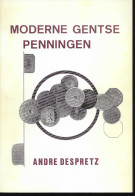 BOEK * MODERNE GENTSE PENNINGEN * ANDRE DESPRETZ * 1991 * 206 PP * 24 X 17 CM * H 2 CM - Books & Software