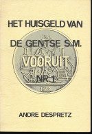 BOEK * HET HUISGELD VAN DE GENTSE S M * VOORUIT * 1982 * ANDRE DESPRETZ * 135 PP * 24 X 16.5 CM - Books & Software