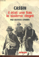 Cassin Il était Une Fois Le Sixième Degré. - Livanos Georges - 1982 - Sport