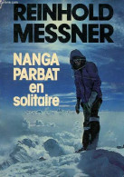 Nanga Parbat En Solitaire - Collection " Altitudes ". - Messner Reinhold - 1979 - Sport