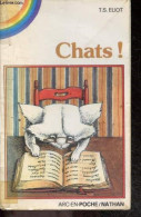 Chats ! - Poemes - ELIOT T.S.- Charpentreau Jacques (trad)- Morgan - 1982 - Andere & Zonder Classificatie