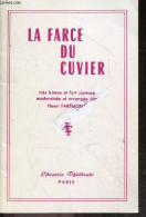 La Farce Du Cuvier - Tres Bonne Et Fort Joyeuse, Modernisee Et Arrangee Par Henri Faremont - FAREMONT HENRI - COLLECTIF - Andere & Zonder Classificatie