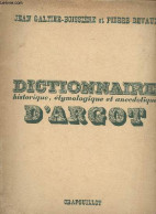 Dictionnaire Historique, étymologique Et Anecdotique D'argot - Galtier-Boissière Jean/Devaux Pierre - 1950 - Ontwikkeling