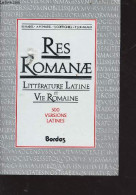Res Romanae - Littérature Latine Et Vie Romaine - 500 Versions Latines - Marel H./Marel A.-M./Coffigniez J./Jonneaux P. - Ontwikkeling