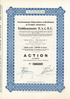 Titre De 1954 - Sté Anonyme D'Importation Et De Distribution De Produits Alimentaires - Etablissements H.A.C.H.U. - Agriculture