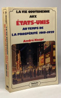 La Vie Quotidienne Aux Etats-Unis Au Temps De La Prospérité - Geschiedenis