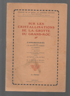 Sur Les Cristallisations De La Grotte Du Grans Roc (24 Dordogne Périgord) Voir La Description (M6616) - Midi-Pyrénées