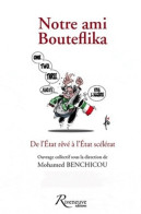 Notre Ami Bouteflika - De L'état Rêve à L'état Scelérat (2010) De Collectif - Geschiedenis