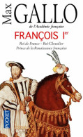 François 1er (2016) De Max Gallo - Geschiedenis