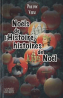 Noëls De L'histoire, Histoires De Noël (2010) De Philippe Vidal - Nature