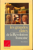 Les Grandes Dates De La Révolution Française (1989) De Bruno Benoît - Geschiedenis