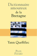 Dictionnaire Amoureux De La Bretagne (2013) De Yann Queffélec - Geschiedenis