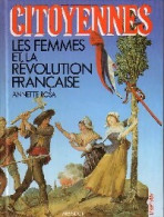 Citoyennes. Les Femmes Et La Révolution Française (1989) De Annette Rosa - Geschiedenis