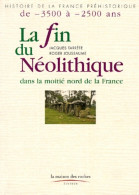 La Fin Du Néolithique (1998) De Jacques Tarrête - Geschiedenis