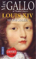 Louis XIV Tome I : Le Roi-Soleil (2010) De Max Gallo - Geschiedenis