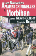Les Nouvelles Affaires Criminelles Du Morbihan (2011) De Lenaïc Gravis-Blériot - Geschiedenis