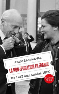 La Non-épuration En France : De 1943 Aux Années 1950 (2023) De Annie Lacroix-Riz - Geschiedenis
