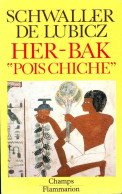 Her-Bak Pois-chiche (1998) De Isha Schwaller De Lubicz - Geschiedenis