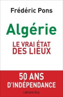 Algérie Le Vrai état Des Lieux (2013) De Frédéric Pons - Geschiedenis