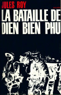 La Bataille De Dien Bien Phu (1963) De Jules Roy - Geschiedenis