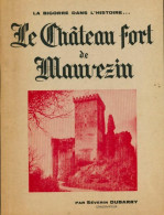Le Château Fort De Mauvezin (1962) De Séverin Dubarry - Geschiedenis