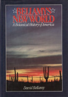 Bellamy's New World : A Botanical History Of America (2000) De David Bellamy Obe - Nature