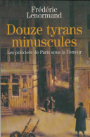Douze Tyrans Minuscules (2003) De F. Lenormand - Geschiedenis