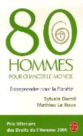 80 Hommes Pour Changer Le Monde (2006) De Mathieu Le Roux - Nature