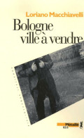 Bologne Ville à Vendre (2006) De Loriano Macchiavelli - Other & Unclassified