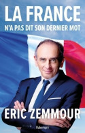 La France N'a Pas Dit Son Dernier Mot (2021) De Eric Zemmour - Politique