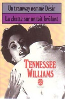 Un Tramway Nommé Désir / La Chatte Sur Un Toit Brûlant (1988) De Tennessee Williams - Andere & Zonder Classificatie