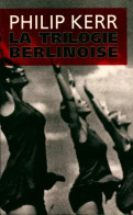 La Trilogie Berlinoise (2012) De Philip Kerr - Other & Unclassified