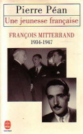 Une Jeunesse Française. François Mitterrand (1934-1947) (1995) De Pierre Péan - Politik