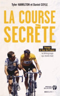 La Course Secrète (2013) De Tyler Hamilton - Sport