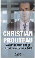 La Petite Demoiselle Et Autres Affaires D'Etat (2010) De Christian Prouteau - Politique