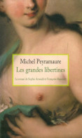 Les Grandes Libertines (2009) De Michel Peyramaure - History