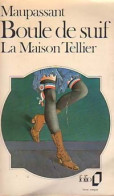 Boule De Suif / La Maison Tellier / Madame Baptiste / Le Port (1973) De Guy De Maupassant - Auteurs Classiques