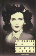 Le Dahlia Noir (1992) De James Ellroy - Other & Unclassified