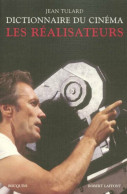 Dictionnaire Du Cinéma Tome I : Les Réalisateurs (2007) De Jean Tulard - Films