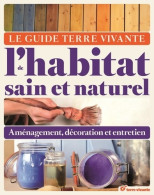 Le Guide De L'habitat Sain Et Naturel (2014) De Jean-Claude Mengoni - Nature