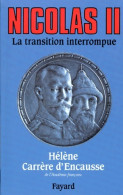 Nicolas II. La Transition Interrompue (1996) De Hélène Carrère D'Encausse - History